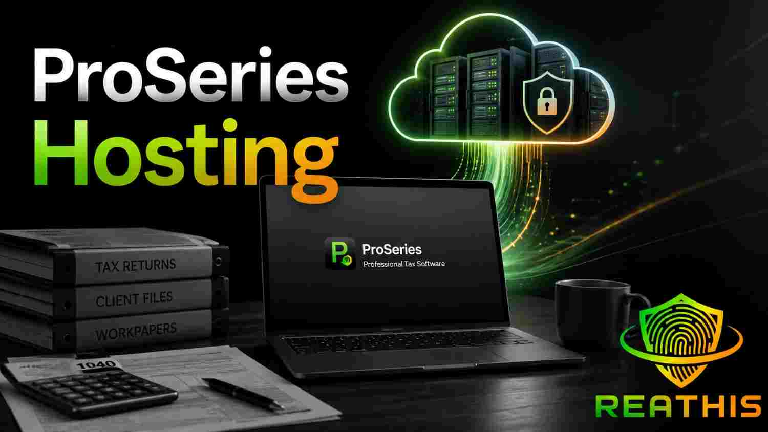 ProSeries hosting concept showing tax software on a laptop connected to secure cloud servers for a CPA firm